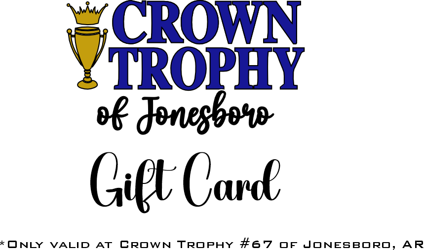 Crown Trophy of Jonesboro Gift Card